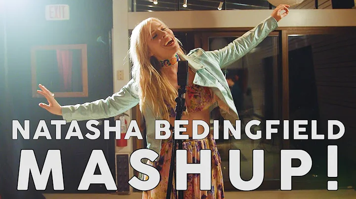 NATASHA BEDINGFIELD MASHUP!! ft. Natasha Bedingfield