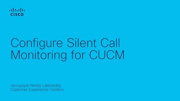 Configure Silent Call Monitoring in CUCM | Improve Call Quality Oversight