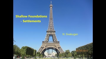 Sivakugan Geotechnical PPT Slides: Settlements of Shallow Foundations 2022