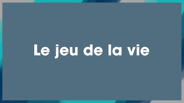 Jouons au jeu de la vie