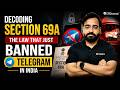 Telegram Banned in India? Decoding Section 69A of the IT Act | NTA's Big Move Explained