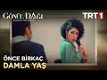 Selami & Keriman - Önce Birkaç Damla Yaş - Gönül Dağı 15. Bölüm