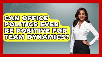 Can Office Politics Ever Be Positive for Team Dynamics? | Modern Manager Toolbox News