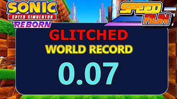 [WORLD RECORD] Sonic Speed Simulator Green Hill Race 0.07 Speedrun GLITCHED