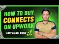 How to Buy Connects on Upwork 2025 | Step-by-Step Guide for Beginners