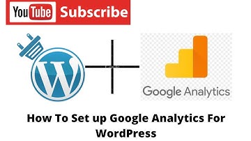 How To Set up Google Analytics For WordPress