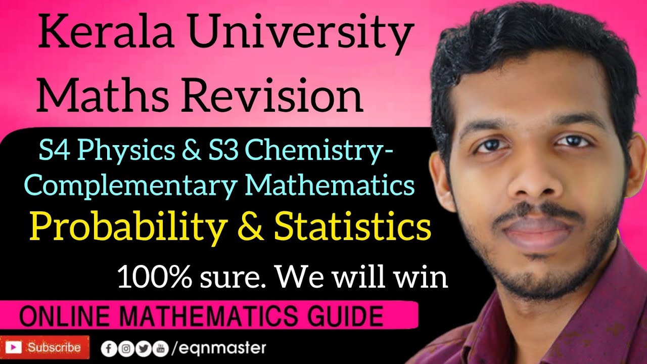 KU. S3 CHEMISTRY & S4 PHYSICS. COMPLEMENTARY MATHEMATICS. PROBABILITY ...