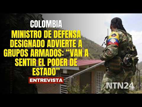 Colombia's designated Defense Minister warns armed groups: You will feel the power of the State