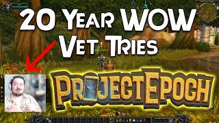 Epoch WoW For the First Time! - Better Than Bronzebeard?