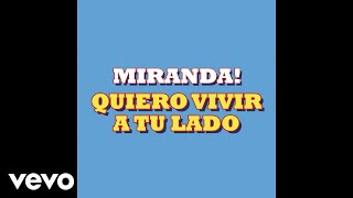 Video thumbnail of "Miranda! - Quiero Vivir a Tu Lado (Pseudo Video)"