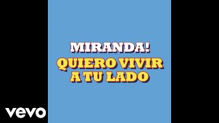 Miranda! - Quiero Vivir a Tu Lado (Pseudo Video)