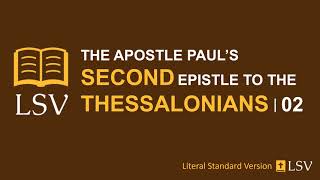 2 Thessalonians 2 LSV // Human Reader // The Man of Lawlessness; Stand Firm