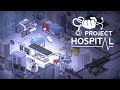 🔴 Project Hospital Продолжение обустройства идеальной больнички!