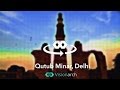 Qutub Minar, Delhi  | A 360° Virtual Heritage Walk by Visionarch