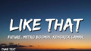 🎵Future, Metro Boomin, Kendrick Lamar - Like That (Lyrics) 💽🎶