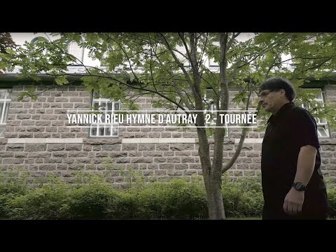 YANNICK RIEU HYMNE D’AUTRAY – 2.TOURNÉE