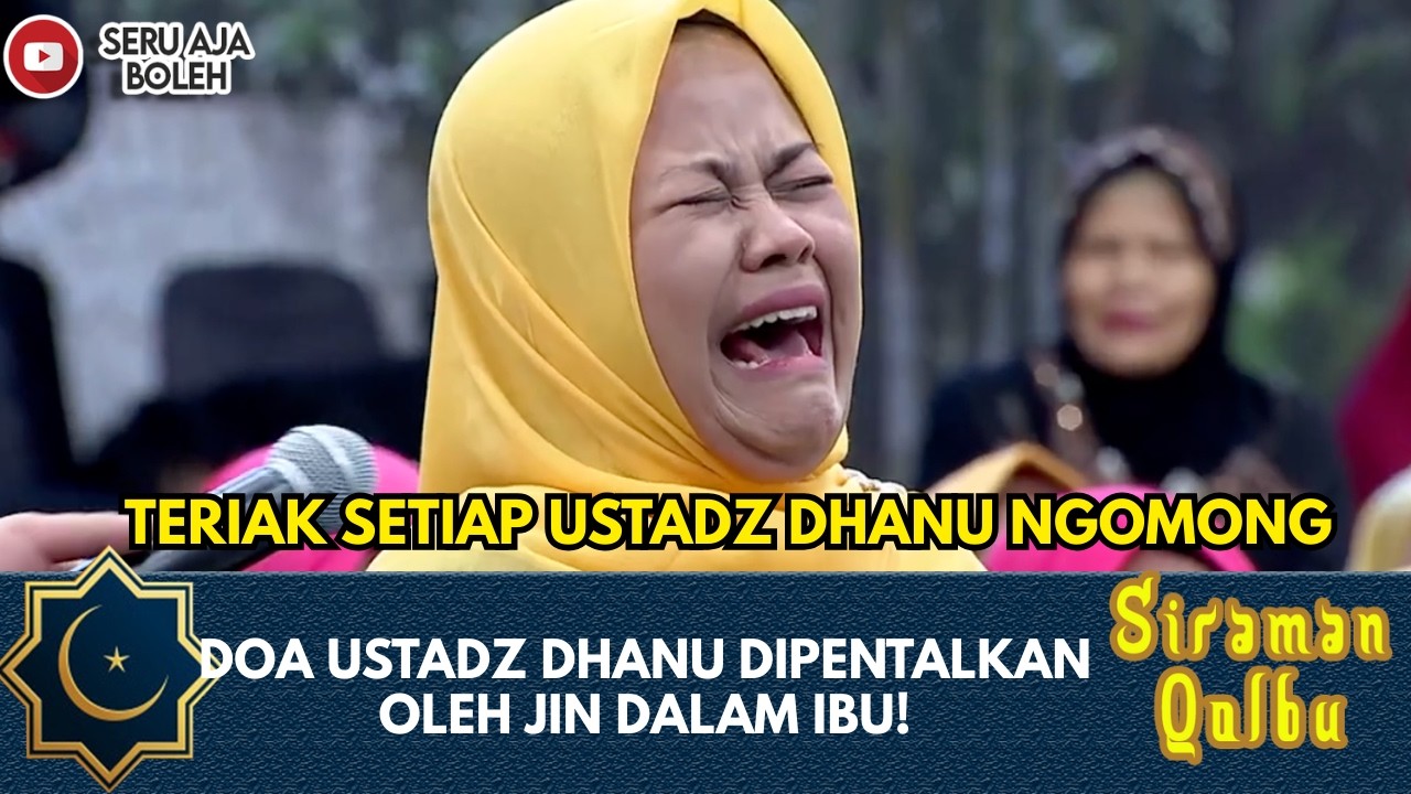 TERIAK SETIAP USTADZ DHANU NGOMONG, DOA USTADZ DHANU TERPENTAL! | SIRAMAN QOLBU EXTENDED
