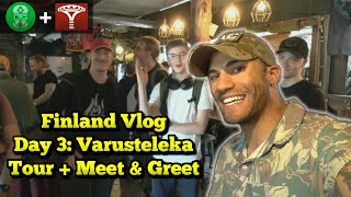 Finland Vlog Day 3 - Varusteleka Tour + Meet & Greet