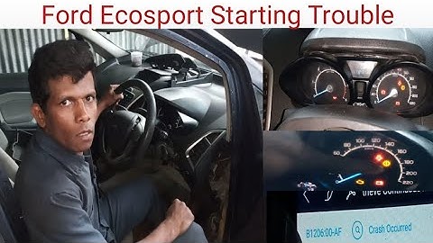 Ford Ecosport Starting Trouble | Error Code B1206