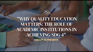 Why Quality Education Matters: The Role of Academic Institutions in Achieving SDG 4