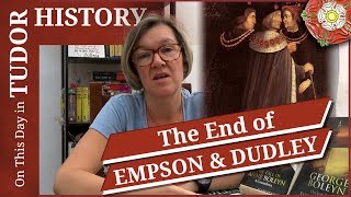 August 17 - The end of Empson and Dudley