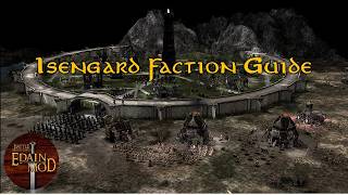Isengard Faction Guide | Edain Mod 4.8.3