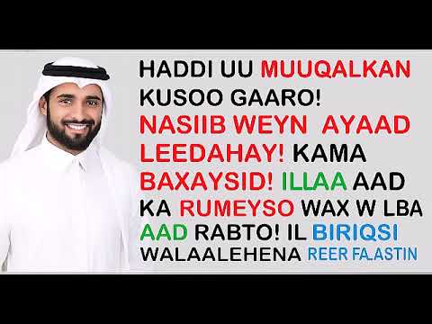 ALLAH AKBAR HADIBA AAD SO GASHEY KAMA BAXEYSID ILAA AAD KA HESHO WIXI AAD RABTEY INSHA ALLAH AKHRI 