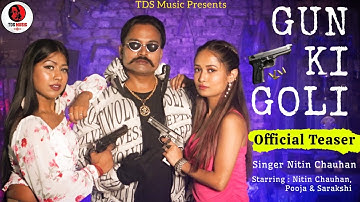 Gun ki Goli (official Teaser 4K) | Nitin Chauhan | Pooja & Sarakshi | New Haryanvi song | TDS Music