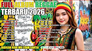 MUSIK SANTAI REGGAE 2026 | Reggae Dangdut Terbaru 2026 | Full Album Reggae Cover Viral TikTok