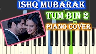 Ishq Mubarak Tum Bin 2 |Cover Song|Piano Chords Tutorial Lesson Instrumental Karaoke By Ganesh Kini