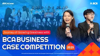 Growing Greatness Beyond Competing through BCA Business Case Competition 2025
