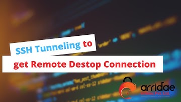 SSH Tunneling  to get remote desktop connection