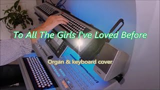 To All The Girls I've Loved Before - Organ & keyboard (chromatic) chords