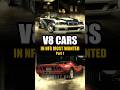 V8 Cars in Need for Speed Most Wanted Part 1 shorts 