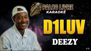 Deezy - D1LUV (Karaoke)