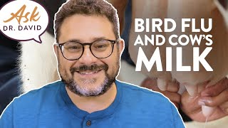 Bird Flu And Cow's Milk | Ask Dr. David