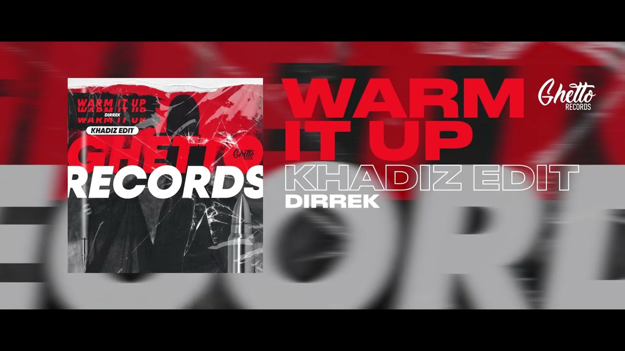 Watch Dirrek - Warm It Up (Khadiz Edit) on YouTube Watch Dirrek - Warm It Up (Khadiz Edit) on YouTube