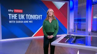 The UK Tonight with Sarah-Jane Mee highlights