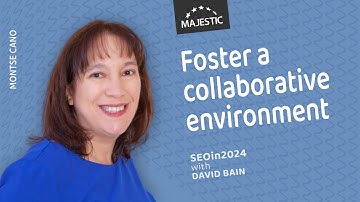 Foster a collaborative environment to achieve success – with Montserrat Cano (SEOin2024)