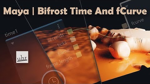 Maya: Bifrost Time and fCurve