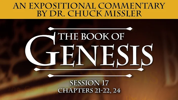 The Book of Genesis - Session 17 of 24 - A Remastered Commentary by Chuck Missler
