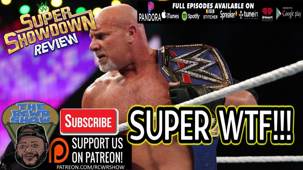 WWE Super Showdown 2020 Review-All Your Favorites Belittled in One Night Equals Super WTF!