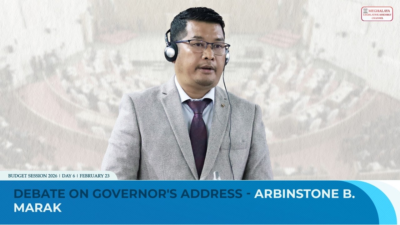 Debate on Governor's Address - Arbinstone B Marak