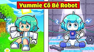 HIHA BẤT NGỜ KHI THẤY EM BÉ YUMMIE BIẾN THÀNH ROBOT TRONG MINECRAFT*YUMMIE ROBOT🤖😎