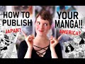 How To Get Published In Japan Or America (Publishing Manga & Comics Through A Company)