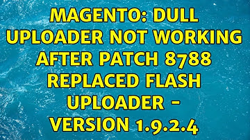 Magento: Dull Uploader not working after patch 8788 replaced flash uploader - Version 1.9.2.4