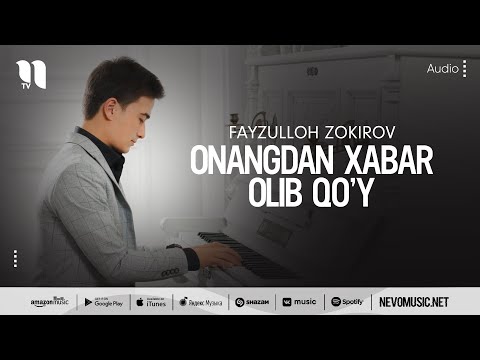 Fayzulloh Zokirov — Onangdan xabar olib qo’y (audio 2022)