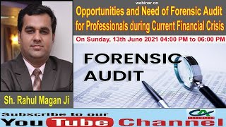 Opportunities and Need of Forensic Audit for Professionals during Current Financial Crisis