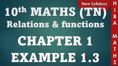10th maths chapter 1 example 1.3 tn samacheer hiba maths