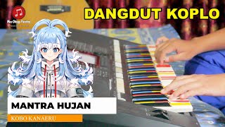 「Dangdut Koplo」Kobo Kanaeru - Mantra Hujan Versi Dangdut Koplo Cover